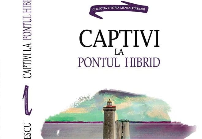 ”CAPTIVI LA PONTUL HIBRID”– o carte emblematică pentru geopolitica Mării Negre