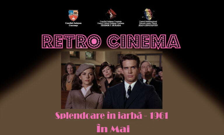 RetroCinema: „Splendoare în iarbă”, filmul care a marcat istoria cinematografiei, poate fi vizionat la Constanța
