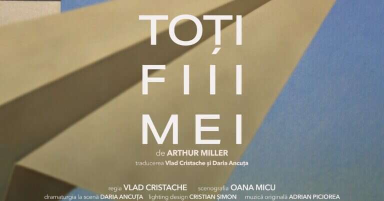 „Toți fiii mei”, de Arthur Miller – premieră la Teatrul de Stat Constanța